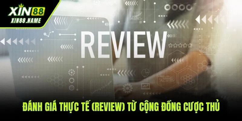 Xin88 52 Những đánh giá từ cộng đồng người chơi về chất lượng dịch vụ của XIN88