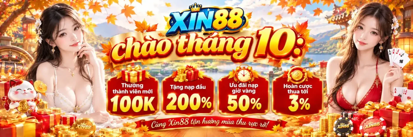 Xin88 13 xin88 ưu đãi tháng 10
